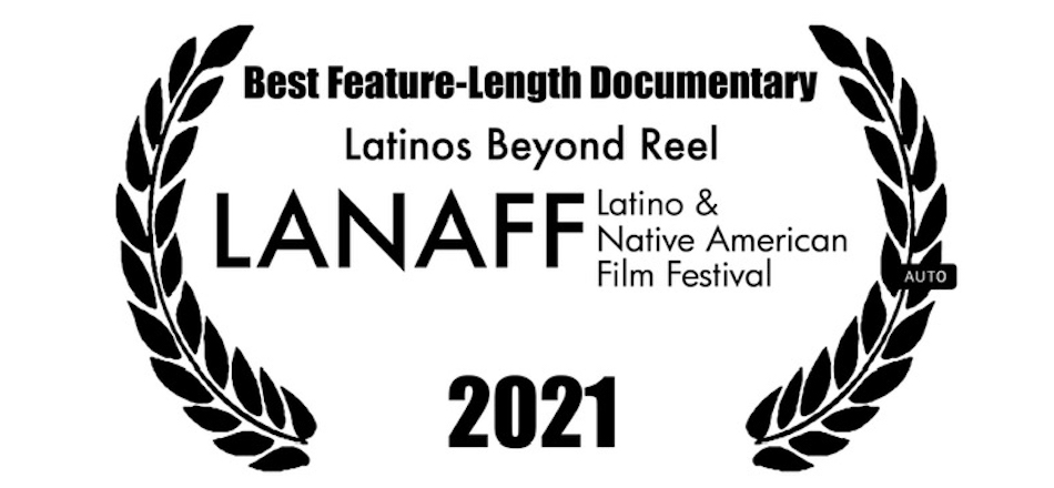 LANAFF Latinos Beyond Reel Best Feature-Length Documentary award